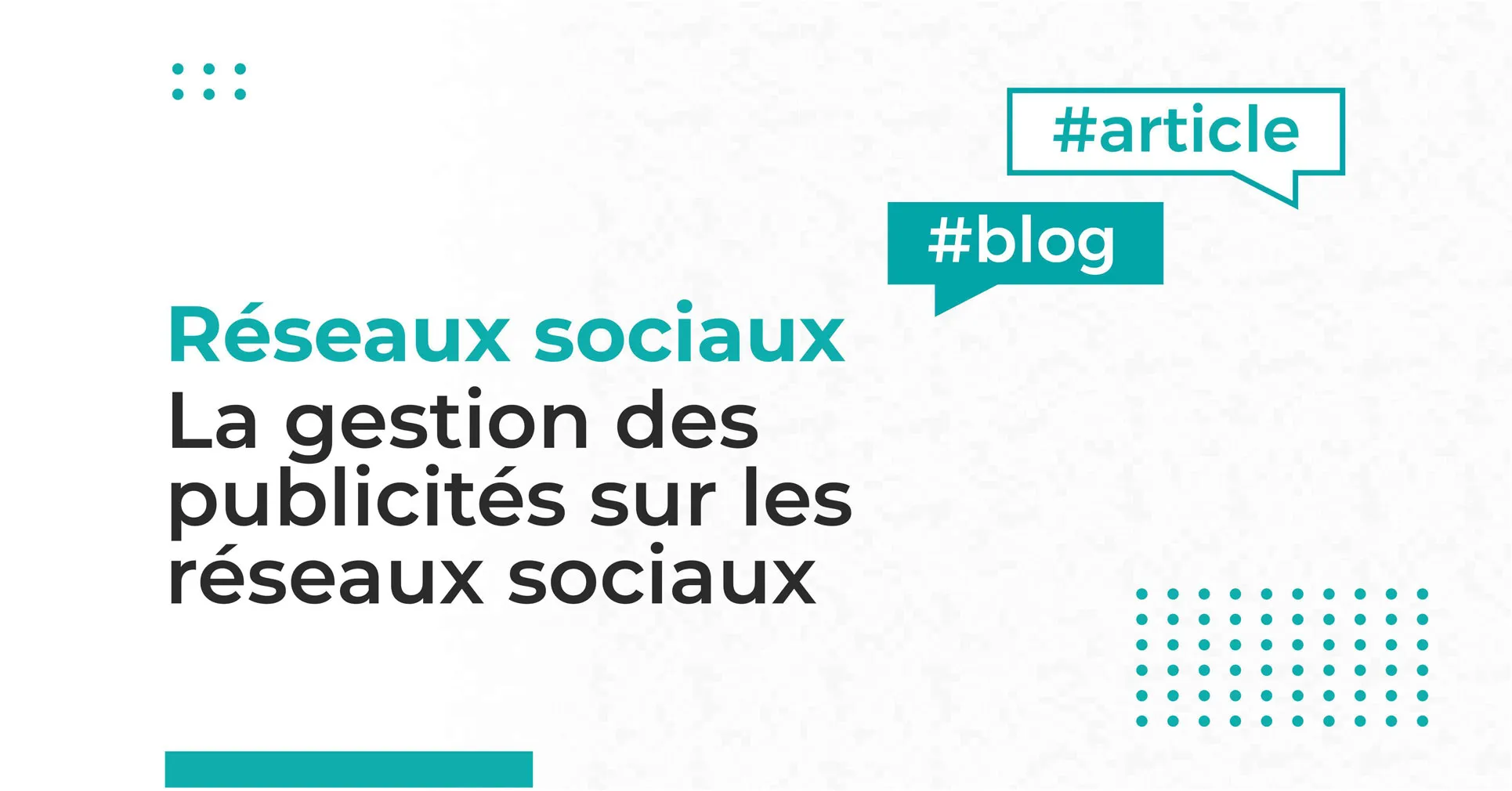 Article sur la gestion des publicités sur les réseaux sociaux par l'équipe de Getup Agency, agence web à La Farlède, dans le Var.